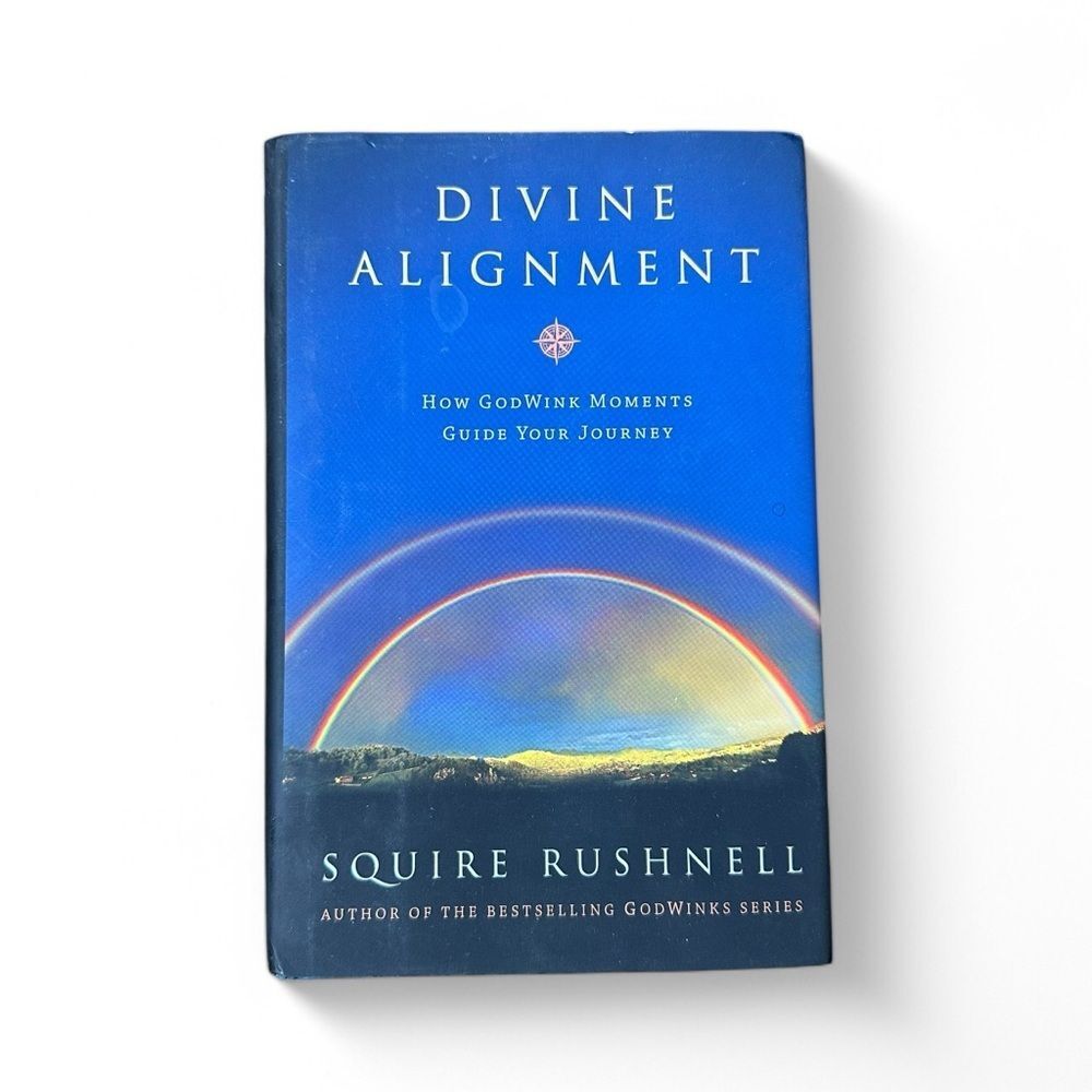 Divine Alignment SQuire Rushnell Hardcover 2012 Godwinks Christian Spirituality